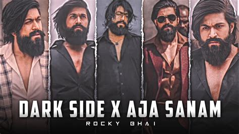 Dark Side X Aja Sanam Edit Rocky Bhai Attitude Status🥀👿 Efx 4k