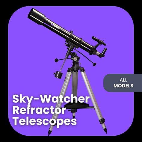 Sky-Watcher Refractor Telescopes (All Models)