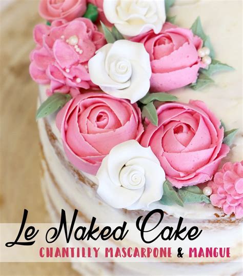 Naked Cake Mangue Et Chantilly Au Mascarpone
