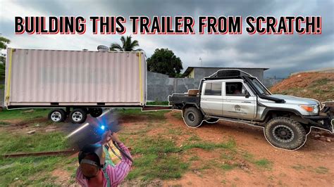 My Shipping Container Home Build Pt Building The Trailer From