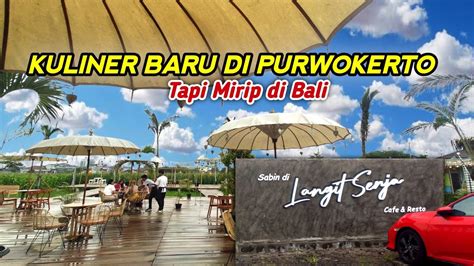 Kuliner Baru Di Purwokerto Rasa Bali Langit Senja Cafe Dan Resto