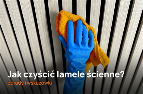 Jak Czy Ci Lamele Cienne Porady I Wskaz Wki Od Decor System