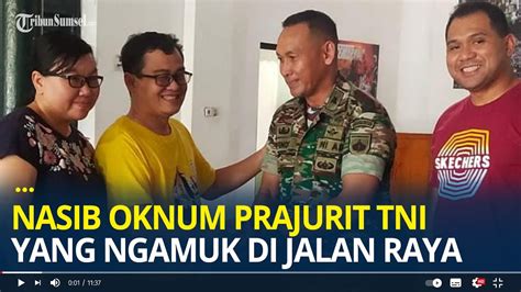 Nasib Es Oknum Prajurit Tni Yang Ngamuk Di Jalan Raya Sepakat Untuk