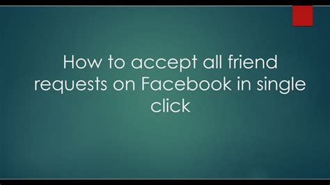 Accept Reject All Friends Requests In One Click On Facebook Youtube