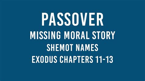 Passover Ransom Lesson Missing Moral Story Segment For Exodus 11 12 And 13 Sabbath School