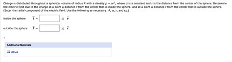 Solved Charge Is Distributed Throughout A Spherical Volume