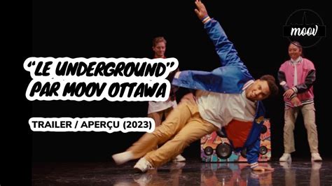 Le Underground Par Moov Ottawa Dance Street Dance Show Trailer