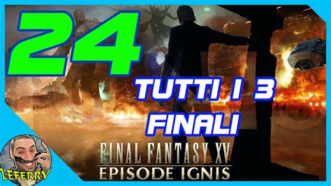 Episodio Ignis Parte Final Fantasy Gameplay Ita Jap Walkthrough