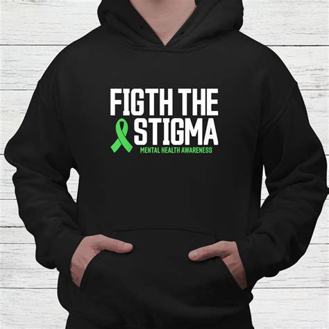 Fight The Stigma Mental Health Awareness Shirt Teeuni