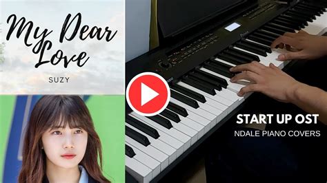 My Dear Love START UP 스타트업 OST SUZY Piano Cover YouTube