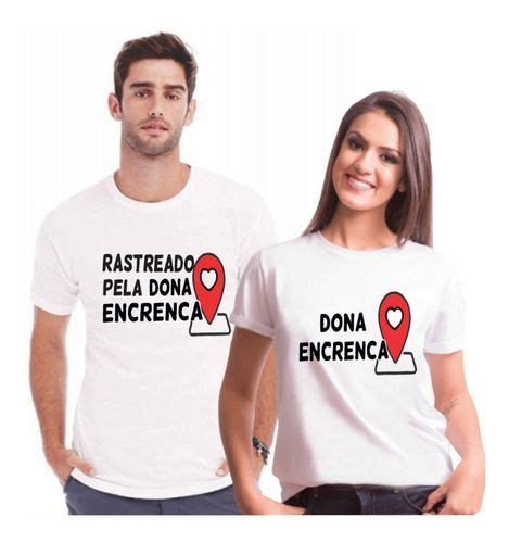 Kit Casal Camiseta E Baby Look Rastreado Pela Dona Encrenca R