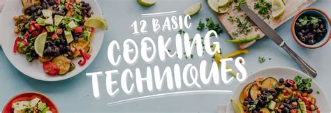 12 Basic Cooking Techniques