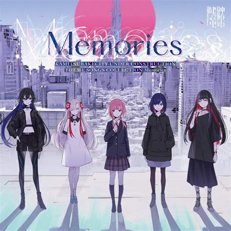 Memories Kamitsubaki City Under Construction Theme Songs Collection