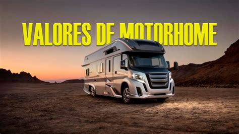 Quanto Custa Um Motorhome Entenda Os Valores De Um Motorhome No Brasil