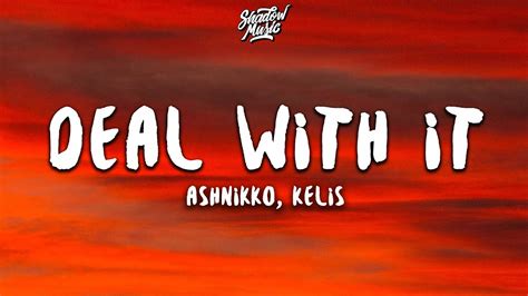 Ashnikko Deal With It Ft Kelis Lyrics Youtube