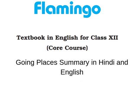 Going Places Summary Class English Learn Cbse