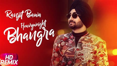 Heavy Weight Bhangra Remix Ranjit Bawa Ft Bunty Bains Jassi X