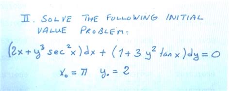 Solved I Solve The Following Initial Value Probleme X Y Chegg