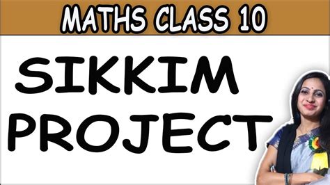 SIKKIM PROJECT Class 10 Maths Art Integrated Project YouTube