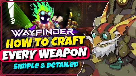 How To Craft Every Weapon In Wayfinder Crafting And Weapons Beginners