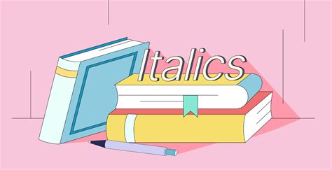 When To Use Italics With Examples Grammarly Blog