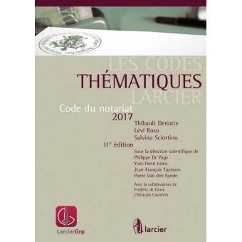 Les Codes Th Matiques Larcier Code Du Notariat Broch