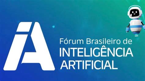 Participe Do F Rum Brasileiro De Intelig Ncia Artificial Promovido