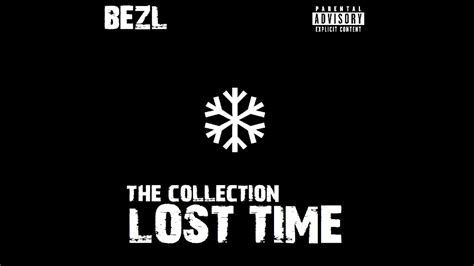 Bezl Lost Time Full Album Youtube