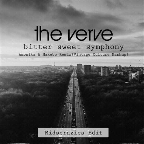 Stream The Verve Bittersweet Symphony Amonita And Makebo Remix