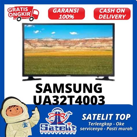 Jual 32 INCH LED TV SAMSUNG UA32T4003 Di Lapak Satelit Electronic