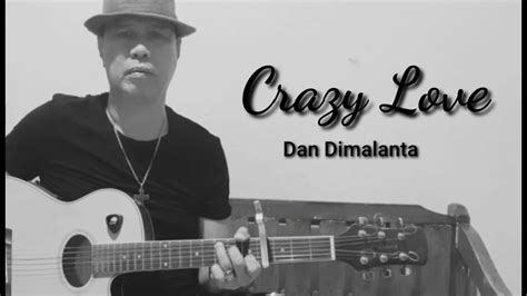 Crazy Love By Poco Cover By Dan Dimalanta Youtube