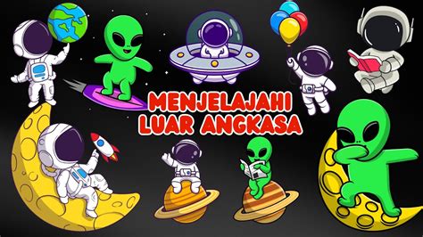 Bermain Dan Belajar Menjelajahi Dunia Luar Angkasa Astronot Alien