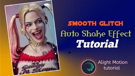 Auto Shake Glitch Effect Tutorial Alight Motion Glitch Effect