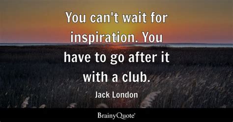 Jack London Quotes - BrainyQuote