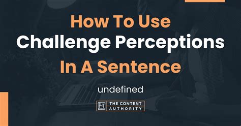 How To Use Challenge Perceptions In A Sentence Undefined