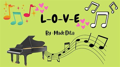 L O V E Piano Cover By Made Dita YouTube Music