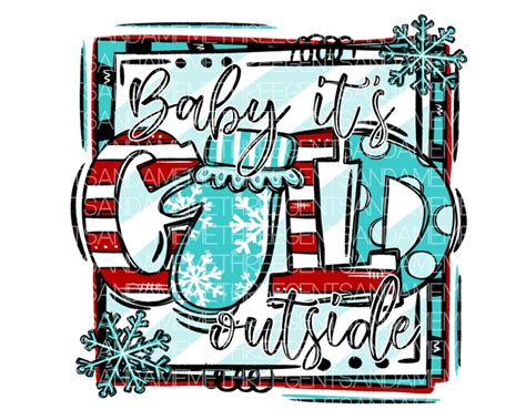 Baby Its Cold Outside Sublimation Design Hand Drawn Etsy