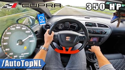 350HP Seat Leon Cupra On AUTOBAHN NO SPEED LIMIT By AutoTopNL YouTube