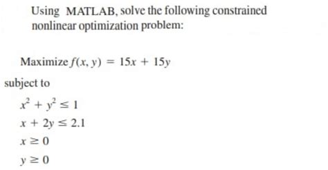 Solved Using Matlab Solve The Following Constrained Chegg