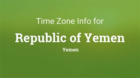 Time Zone & Clock Changes in Republic of Yemen, Yemen