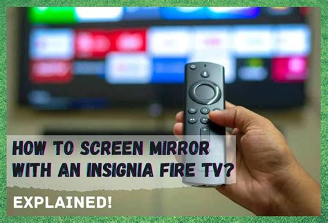 How To Access Screen Mirroring Insignia Fire TV Internet Access Guide