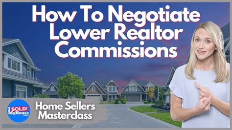 Tips For Negotiating Realtor Commissions