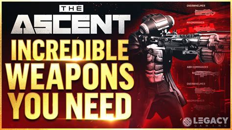 The BEST Unique Weapons You Need To Get The Ascent YouTube