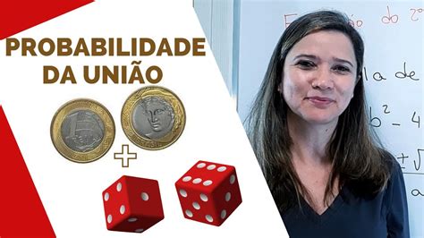 Como Calcular A Probabilidade Da UniÃo De Dois Eventos Youtube