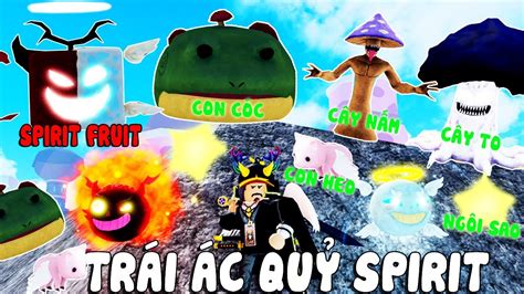 Roblox ThỬ TrÁi Ác QuỶ Spirit ThẦn ThoẠi Admin LÀm LẠi QuÁ MẠnh ThẢ