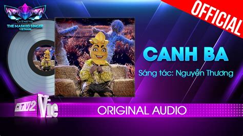 Canh Ba Ch Ng L A The Masked Singer Vietnam Audio Lyrics Youtube