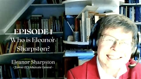 Eleanor Sharpston Who Is She Episode Careers Beyond The Uk