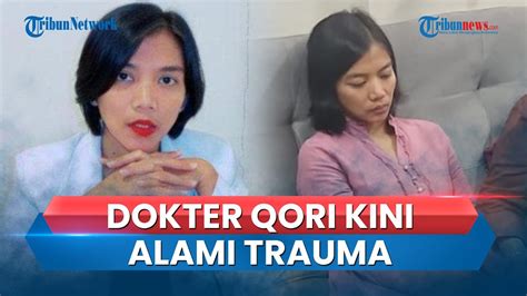 Dokter Qory Ternyata Kerap Alami Kdrt Oleh Suami Kini Trauma Dan Dapat