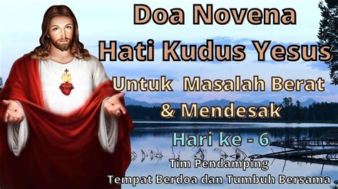 Novena Hati Kudus Yesus Tak Pernah Gagal Hari Ke 6 Sabtu 22 April 2023