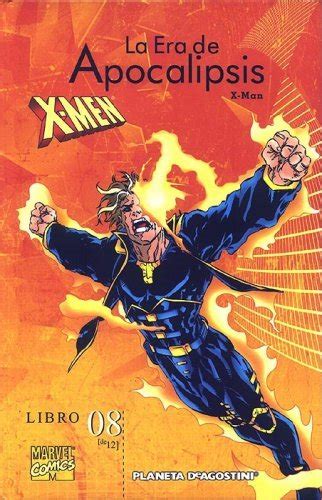 X Men La Era De Apocalipsis 8 Planeta Cómic